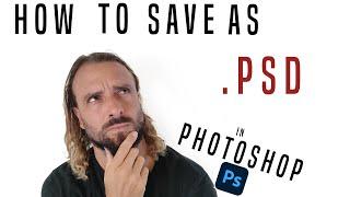 How to save as PSD file in PHOTOSHOP