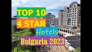 TOP 10 BEST 4 STAR HOTELS SUNNY BEACH AREA BULGARIA 2023