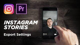 How To EXPORT VIDEOS For Instagram STORIES in Premiere Pro in 2020!
