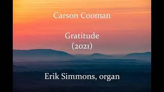 Carson Cooman — Gratitude (2021) for organ