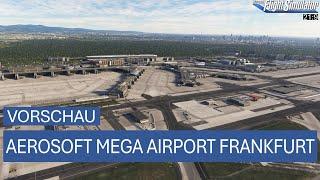 Aerosoft Mega Airport Frankfurt - Vorschau | MSFS 2020