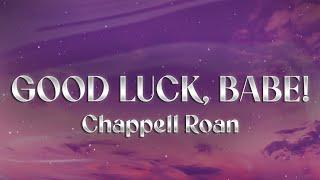 Chappell Roan - Good Luck, Babe! (Lyrics)