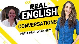 2078 - Real English Conversations Host Amy Whitney on Deliberate English Practice