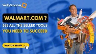 Overview Of WallySmarter Walmart Seller Tools - WallySmarter