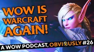 Season 1 At LAST & The Big Loremaster Talk | A WoW Podcast, Obviously #26