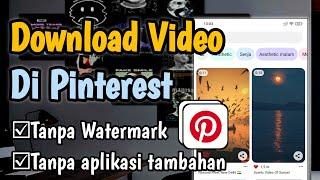 Cara Download Video Di Pinterest Tanpa aplikasi Dan Tanpa watermark