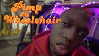 PIMP MY WHEELCHAIR