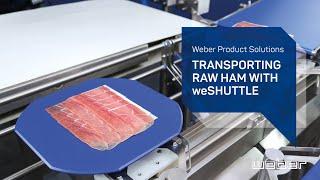 WSS Weber Shuttle System in production with smoked ham