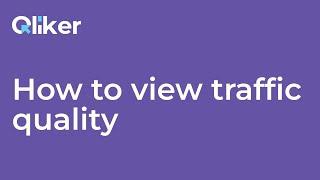 How to view traffic quality