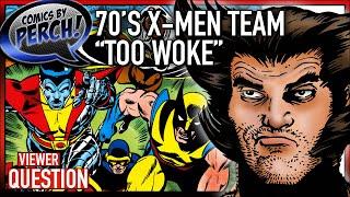 X Men team of the 70s too diverse, too woke