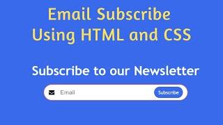 Subscribe Newsletter Design Using HTML and CSS | Email Subscription Form With HTML & CSS