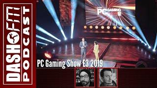 DashFM | E3 2019 | The PC Gaming Show