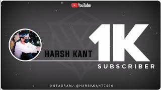 Thanks for 1k subscriber  complete 1000 subscribers | kinemaster best video editing | 1k Tutorial