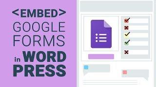 How to Embed Google Form in WordPress Website?