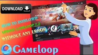 How to Download Gameloop Setup & install Latest Version 7.2