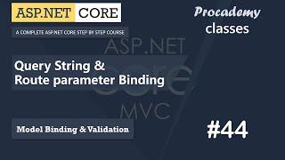 #44 Query String & Route Parameter Binding | Model Binding & Validation | ASP.NET Core MVC Course