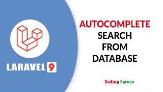 How to Create Autocomplete search in Laravel 9 | Laravel Tutorial | Coding Xpress