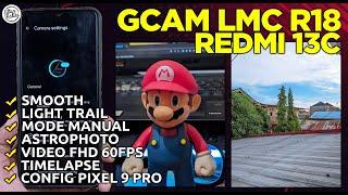 GCAM REDMI 13C | Google Camera GCam LMC R18 Redmi 13C Config Pixel 9 Pro - HASILNYA DETAIL & NATURAL