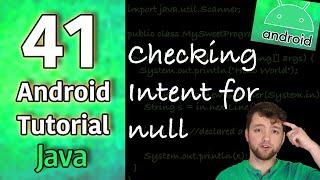 Android App Development Tutorial 41 - Checking Intent for null from putExtra | Java