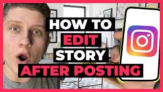 How to Edit Instagram Story After Posting