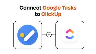 How to Connect Google Tasks to ClickUp - Easy Integration