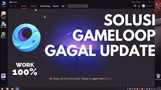 Solusi Gameloop gagal update | tidak bisa update game | buka blokir Gameloop