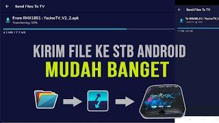 Cara mengirim File aplikasi ke TV Box Android Dengan Mudah dan cepat