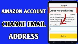 How To Change Email Address On Amazon account // Amazon Change Email Address Problem