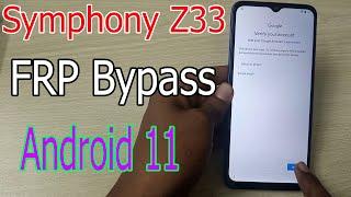 Symphony Z33 FRP Bypass 2022 Symphony Z33 Reset FRP Android 11