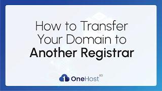 How to Transfer Your Domain to Another Registrar | Step-by-Step Guide