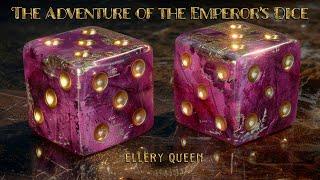 The Adventure of the Emperor's Dice by Ellery Queen #audiobook