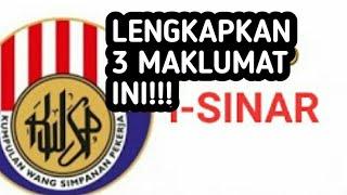 Buat 3 Perkara Ini Untuk Kemudahan I-Sinar Nanti