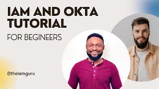 IAM and Okta tutorial for biginners