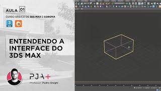 [CURSO GRATUITO DE 3DS MAX E CORONA] AULA 01 - Entendendo a interface no 3ds Max