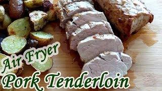 Air Fryer Pork Tenderloin - Easy air Fryer Recipe