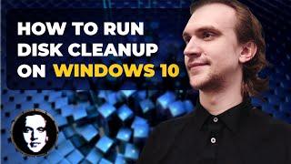 How to Run Disk Cleanup Tool on Windows 10 - Working 2025