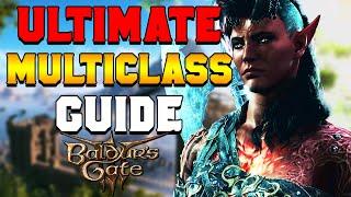 ULTIMATE Multi-Classing Guide for Beginners in Baldur's Gate 3