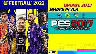 PES 2017 | SMOKE PATCH V4 2023 UPDATE | 11/21/22 | PC