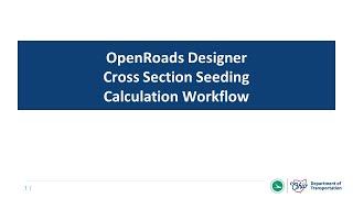 OpenRoads Designer Cross Section Seeding Calculation Workflow