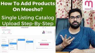 How To Add Products On Meesho Supplier Dashboard | Single Listing Catalog Upload Step-By-Step