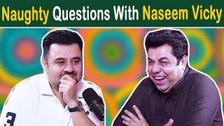 Naughty Questions With Naseem Vicky | Ahmad Butt Virals