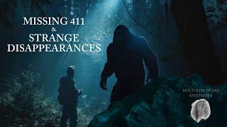 Mountain Beast Mysteries Volume 1 | Missing 411 & Strange Disappearances