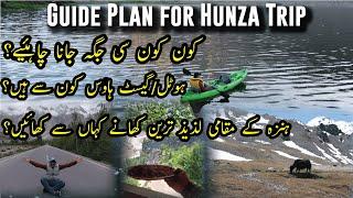 Hunza Valley Tour Plan | Planning Hunza Trip|Hunza Travel Guide|Trip to Hunza|How to Plan Hunza Trip