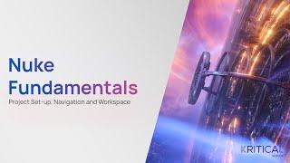 Nuke Fundamentals | Navigation, Project Settings, Panels, Importing, Workspaces