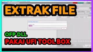 CARA EXTRAK DAN MASUKKAN FILE OFFICIAL KE UFI BOX || EXTRAX OFP FILE USE UFI BOX