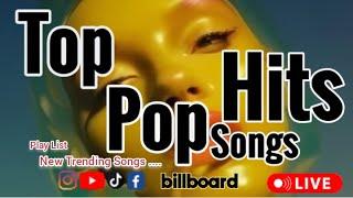 Top Songs ~ Top Hits ~ Pop music ~ New Songs ~ Best Songs ~ New Top Playlist (Leaked 2025)