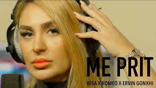 Vesa x Romeo x Ervin Gonxhi - Me Prit