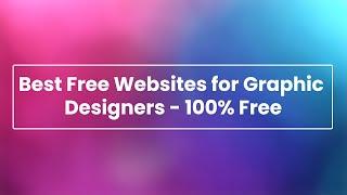 Best Free Websites for Graphic Designers - 100% Free Design Resources for Commercial Use 2021