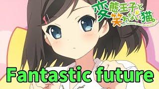 【AMV】変態王子と笑わない猫 OP　『Fantastic future』