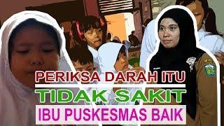 Anak SD Lucu (Berani) Periksa Darah Itu Tidak Sakit - Ibu Puskesmas Baik